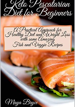 The Complete Guide to Mind and Pescatarian Diets: Keep Your Brain Younger with Healthy and Tasty Food!